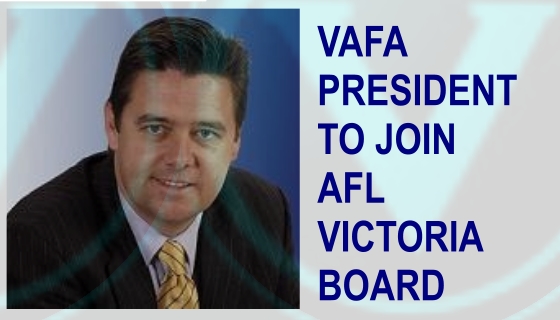 VAFA PRESIDENT TO JOIN AFL VICTORIA BOARD